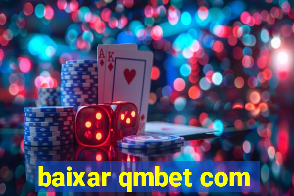 baixar qmbet com